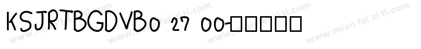 KSJRTBGDVB0 27 00字体转换